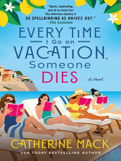Title details for Every Time I Go on Vacation, Someone Dies by Catherine Mack - Wait list